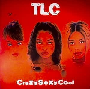 TLC - CRAZYSEXYCOOL