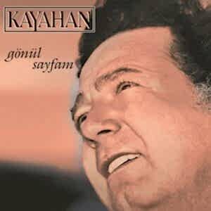 KAYAHAN - GÖNÜL SAYFAM