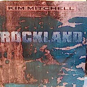 KIM MITCHELL - ROCKLAND