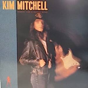 KIM MITCHELL - SHAKIN' LIKE A HUMAN BEING