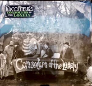 THE RACONTEURS - CONSOLERS OF THE LONELY